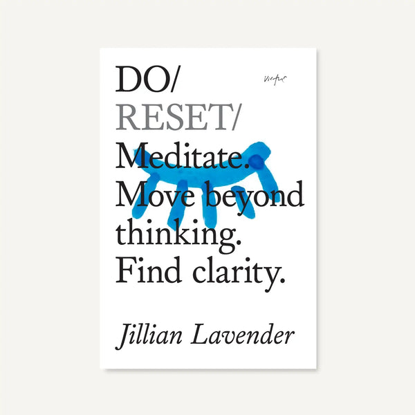 Do Reset - Meditate. Move Beyond Thinking. Find Clarity.